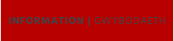 INFORMATION | GWYBODAETH